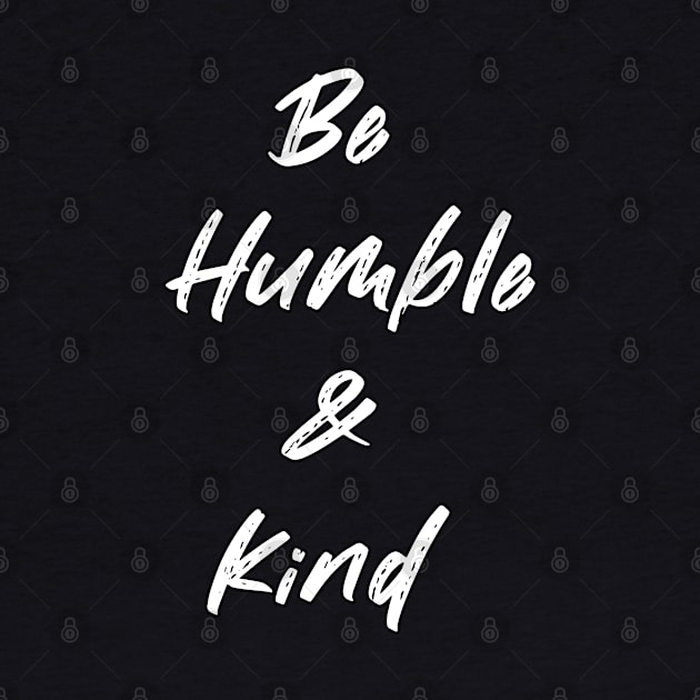 Be humble and kind by Cheyenne's